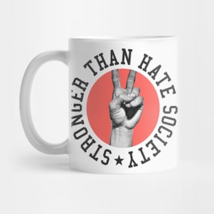 Stronger Than Hate Society Mug